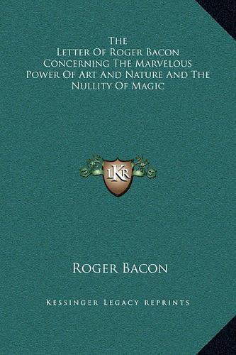 the letter of roger bacon concerning the marvelous power of art