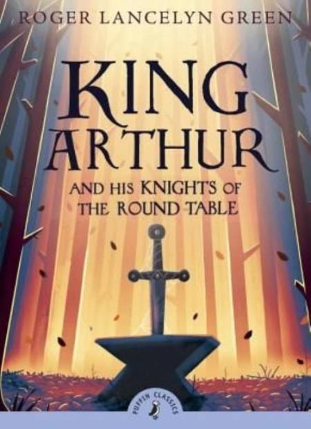 king arthur and his knights of the round table